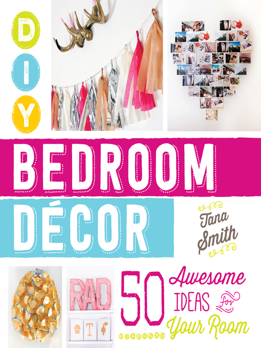 Title details for DIY Bedroom Decor by Tana Smith - Available